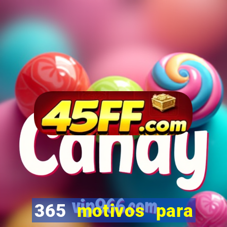 365 motivos para te amar